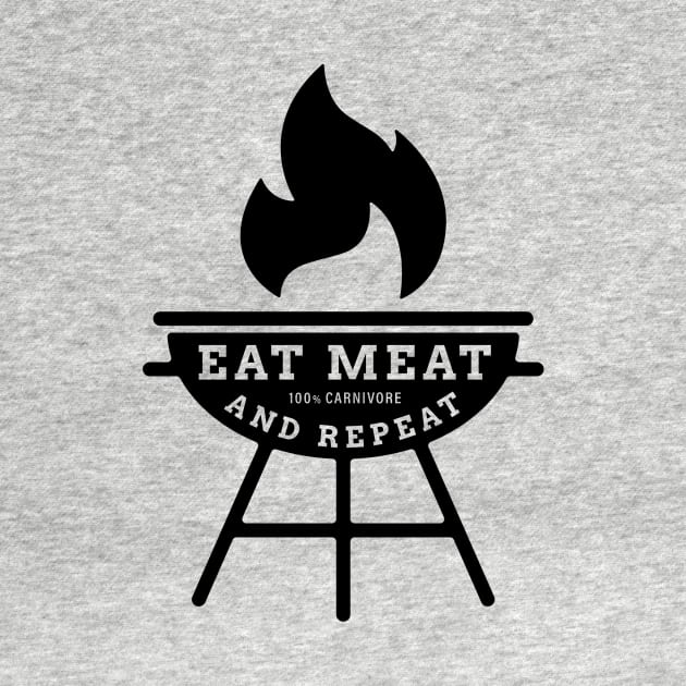 Eat Meat And Repeat - 100% Carnivore by OnePresnt